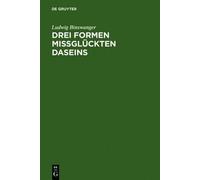 Ludwig Binswanger Drei Formen missglückten Daseins (Copertina rigida)