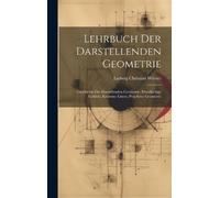 Ludwig Christian Wiener Lehrbuch Der Darstellenden Geometrie (Copertina rigida)