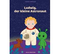 Ludwig, der kleine Astronaut