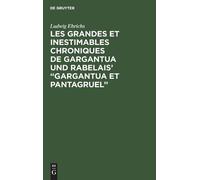 Ludwig Ehrichs Les grandes et inestimables chroniques de Garg (Copertina rigida)