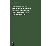Ludwig Eichinge Johann Andreas Schmeller Und Der Beginn Der G (Copertina rigida)