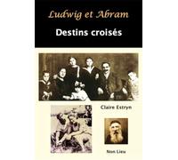 LUDWIG ET ABRAM : DESTINS CROISÉS