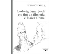 Ludwig Feuerbach e o fim dà spigoli classici tedeschi