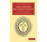 Ludwig Feuerbach The Essence of Christianity (Tascabile)