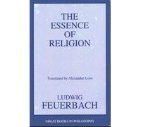 Ludwig Feuerbach The Essence of Religion (Tascabile)
