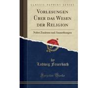 Ludwig Feuerbach Vorlesungen Über Das Wesen Der Religion (Tascabile)