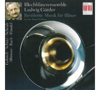 Ludwig Guttler Ludwig Guttler: Beruhmte Musik Fur Blaser (CD) Album