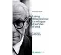 Ludwig Hilberseimer. Lo sviluppo di un'idea di città. Il periodo americano