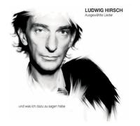 Ludwig Hirsch - Ausgewaehlte Lieder