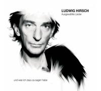 Ludwig Hirsch – Ausgewaehlte Lieder