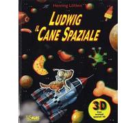 Ludwig il cane spaziale. Ediz. a colori. Con gadget
