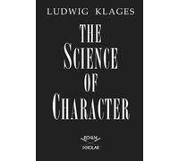 Ludwig Klages The Science of Character (Tascabile)