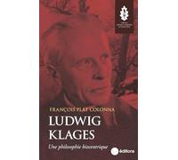 Ludwig Klages: Une philosophie biocentrique