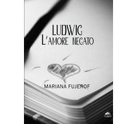Ludwig. L'amore negato - [PubMe]