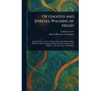 Ludwig Lavater Robert Ha Of Ghostes and Spirites, Walking by (Copertina rigida)