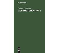 Ludwig Lehmann Der Mieterschutz (Copertina rigida)