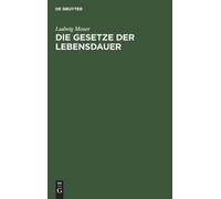 Ludwig Moser Die Gesetze der Lebensdauer (Copertina rigida)