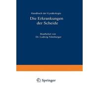Ludwig Nürnberger Die Erkrankungen der Scheide (Tascabile)