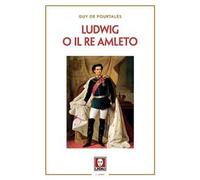 Ludwig o il re amleto