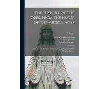 Ludwig Pastor Ralph Francis Kerr F The History of the Popes, From th (Tascabile)