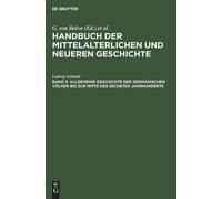 Ludwig Schmidt Allgemeine Geschichte Der Germanischen Völker (Copertina rigida)