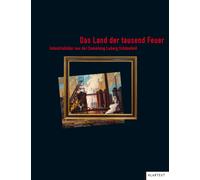 Ludwig Schönefel Das Land der tausend Feuer. Industriebi (Copertina rigida)