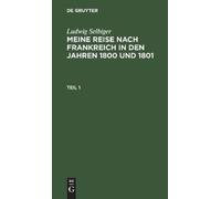 Ludwig Selbiger Ludwig Selbiger: Meine Reise Nach Frankreich (Copertina rigida)