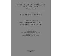Ludwig Senfl: Mass Proper Settings for the Temporale: New Senfl Edition 6