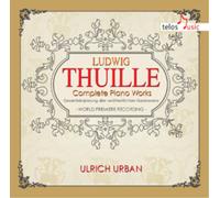 Ludwig Thuille Ludwig Thuille: Complete Piano Works (CD) Album