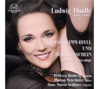 LUDWIG THUILLE Songs (CD)