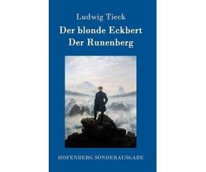 Ludwig Tieck Der blonde Eckbert / Der Runenberg (Copertina rigida)