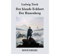 Ludwig Tieck Der blonde Eckbert / Der Runenberg (Tascabile)
