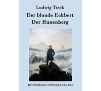 Ludwig Tieck Der blonde Eckbert / Der Runenberg (Tascabile)