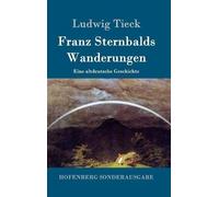 Ludwig Tieck Franz Sternbalds Wanderungen (Copertina rigida)