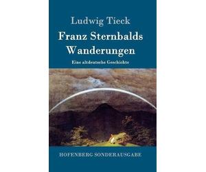 Ludwig Tieck Franz Sternbalds Wanderungen (Copertina rigida)