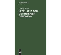 Ludwig Tieck Leben und Tod der heiligen Genoveva (Copertina rigida)