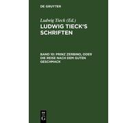 Ludwig Tieck Prinz Zerbino, oder Die Reise nach dem guten Ges (Copertina rigida)