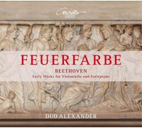 Ludwig van Beet Beethoven: Feuerfarbe: Early Works for Violoncello and Fort (CD)