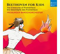 Freiburger Baro Beethoven für Kinder: Die Geschöpfe des Prometheus / Beetho (CD)