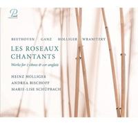 Ludwig van Beet Beethoven/Ganz/Holliger/Wranitzky: Les Roseaux Chantants: W (CD)