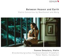 Ludwig van Beet Between Heaven and Earth: Violin Concertos By Beethoven and (CD)