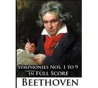 Ludwig Van Beet Ludwig Van Beethoven - Symphonies Nos. 1 to 9 in Ful (Tascabile)