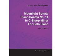 Ludwig van Beet "Moonlight Sonata" Piano Sonata No.14 in C-sharp Min (Tascabile)