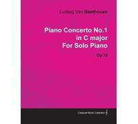 Ludwig van Beet Piano Concerto No.1 in C Major By Ludwig Van Beethov (Tascabile)
