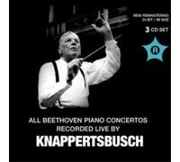 Ludwig van Beeth All Beethoven Piano Concertos Recorded Live By Knappertsb (CD)
