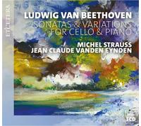 Michel Strauss, Jean Claude Vanden Eynden - Beethoven: Sonatas & Variations for Cello and Piano