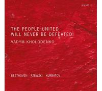Ludwig van Beetho Vadym Kholodenko: The People United Will Never Be Defeat (CD)
