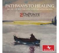 Ludwig van Beethove Pathways to Healing: Music of Beethoven and Mendelssoh (CD)
