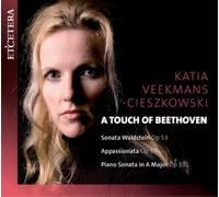 Katia Veekmans Cieszkovski - A Touch Of Beethoven - Piano Sonatas