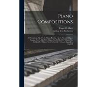 Ludwig Van Beethoven Eugen D' Albert Piano Compositions (Tascabile)